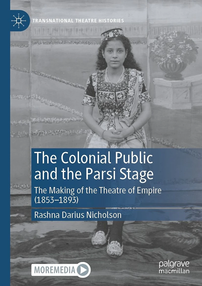 the Colonial Public and Parsi Stage: Making of Theatre Empire (1853-1893)