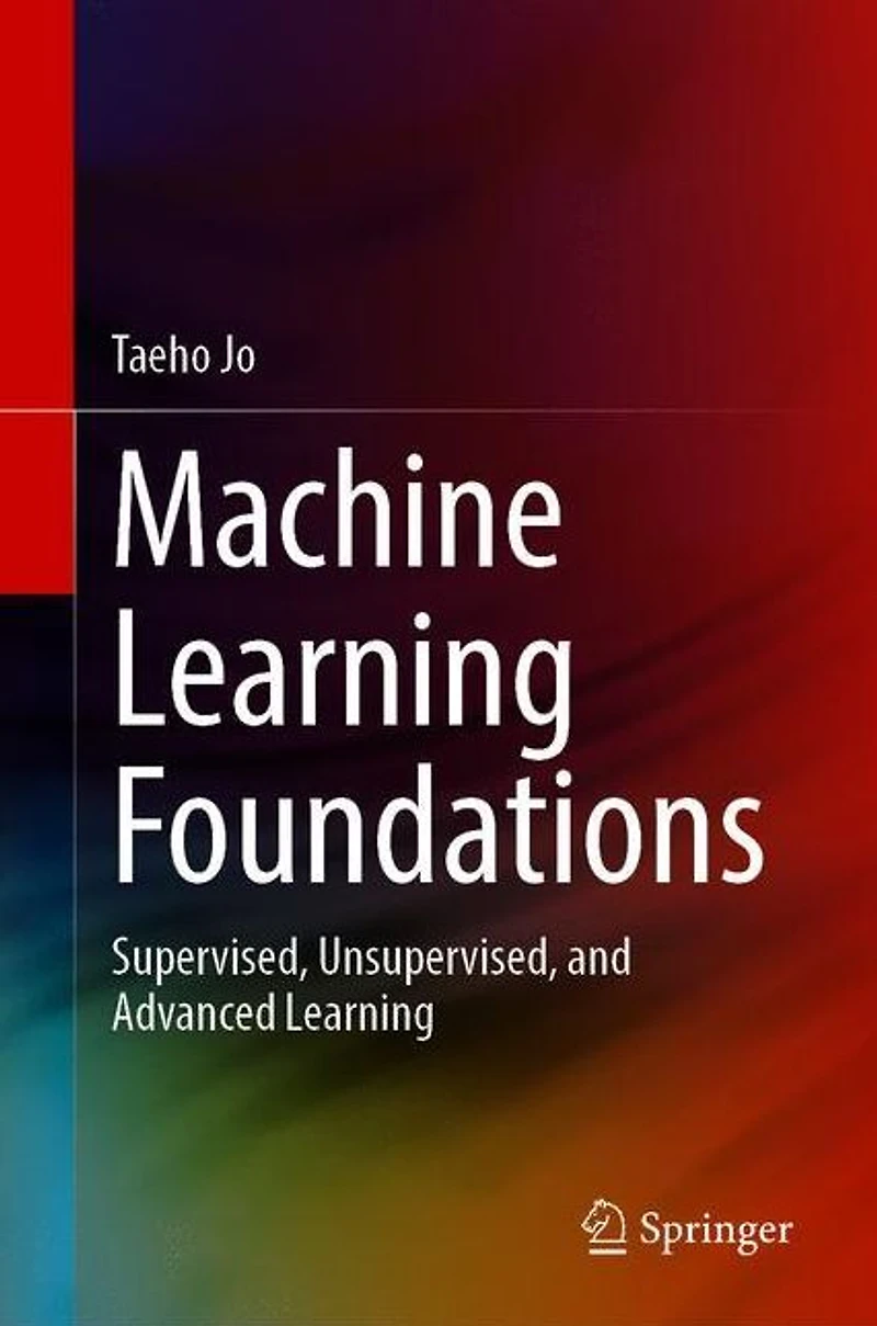 Machine Learning Foundations: Supervised, Unsupervised, and Advanced