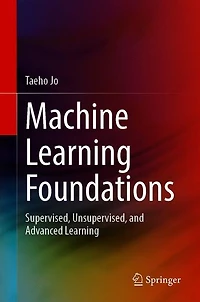 Machine Learning Foundations: Supervised, Unsupervised, and Advanced