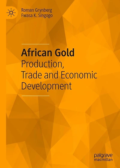 African Gold: Production, Trade and Economic Development