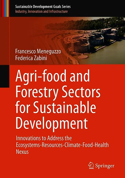 Agri-food and Forestry Sectors for Sustainable Development: Innovations to Address the Ecosystems-Resources-Climate-Food-Health Nexus