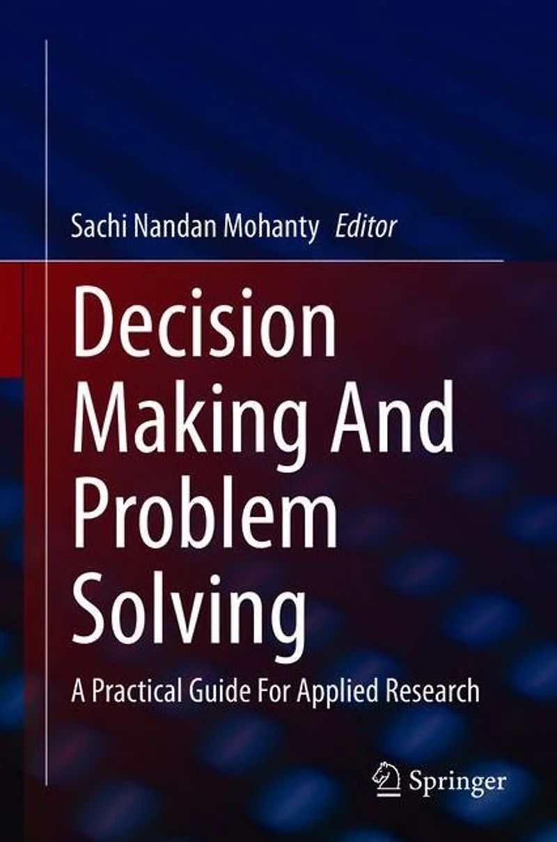 Decision Making And Problem Solving: A Practical Guide For Applied Research