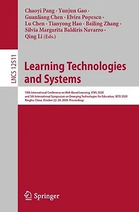Learning Technologies and Systems: 19th International Conference on Web-Based Learning, ICWL 2020, 5th Symposium Emerging for Education, SETE Ningbo, China, October 22-24, Proceedings