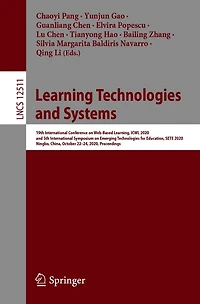 Learning Technologies and Systems: 19th International Conference on Web-Based Learning, ICWL 2020, 5th Symposium Emerging for Education, SETE Ningbo, China, October 22-24, Proceedings