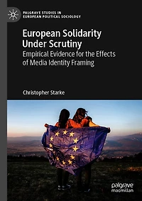 European Solidarity Under Scrutiny: Empirical Evidence for the Effects of Media Identity Framing