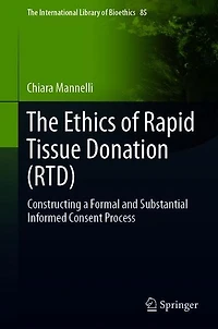 The Ethics of Rapid Tissue Donation (RTD): Constructing a Formal and Substantial Informed Consent Process
