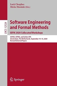 Software Engineering and Formal Methods. SEFM 2020 Collocated Workshops: ASYDE, CIFMA, CoSim-CPS, Amsterdam, The Netherlands, September 14-15, 2020, Revised Selected Papers