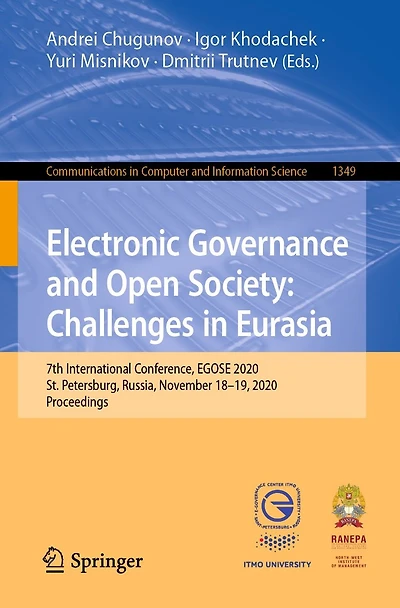 Electronic Governance and Open Society: Challenges Eurasia: 7th International Conference, EGOSE 2020, St. Petersburg, Russia, November 18-19, Proceedings