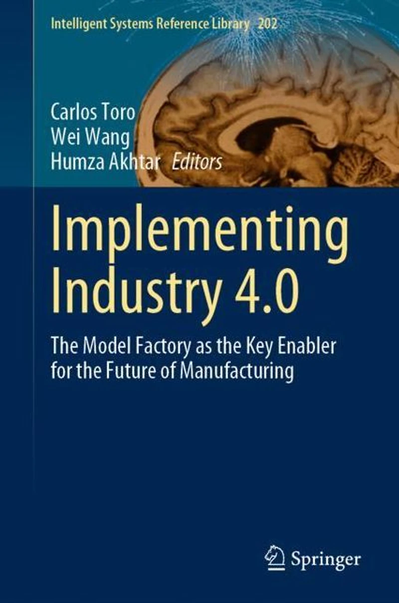 Implementing Industry 4.0: the Model Factory as Key Enabler for Future of Manufacturing