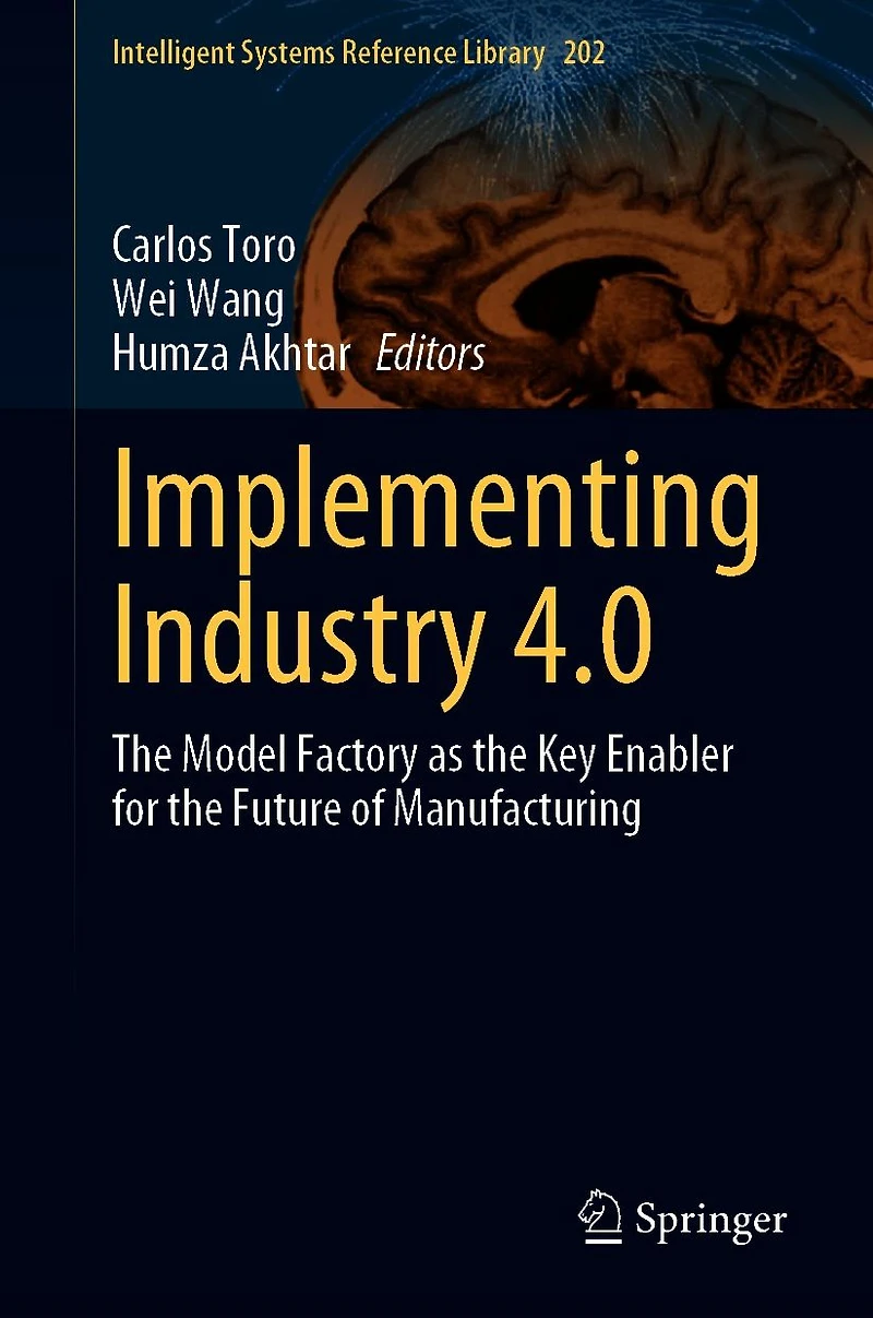 Implementing Industry 4.0: the Model Factory as Key Enabler for Future of Manufacturing