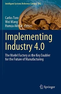 Implementing Industry 4.0: the Model Factory as Key Enabler for Future of Manufacturing