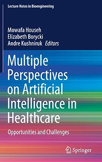 Multiple Perspectives on Artificial Intelligence Healthcare: Opportunities and Challenges