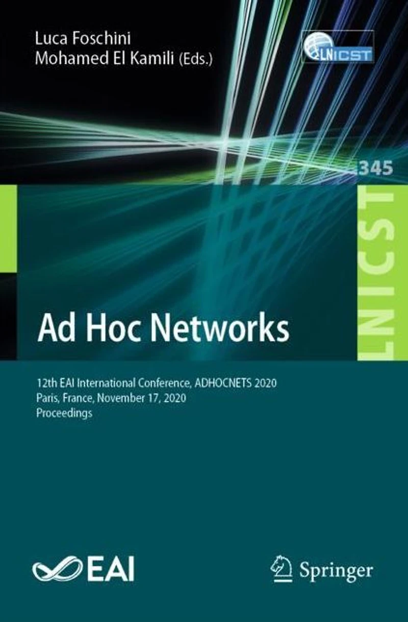 Ad Hoc Networks: 12th EAI International Conference, ADHOCNETS 2020, Paris, France, November 17, Proceedings