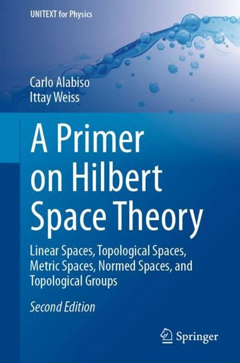 A Primer on Hilbert Space Theory: Linear Spaces, Topological Metric Normed and Groups
