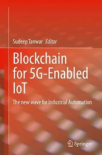 Blockchain for 5G-Enabled IoT: The new wave Industrial Automation