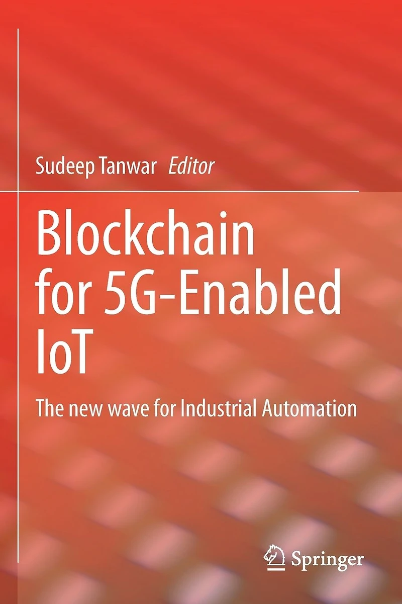 Blockchain for 5G-Enabled IoT: The new wave Industrial Automation