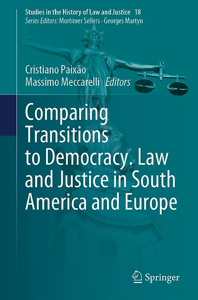 Comparing Transitions to Democracy. Law and Justice South America Europe