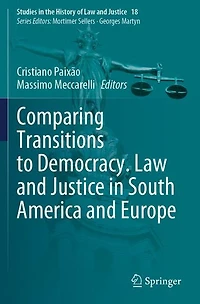 Comparing Transitions to Democracy. Law and Justice South America Europe