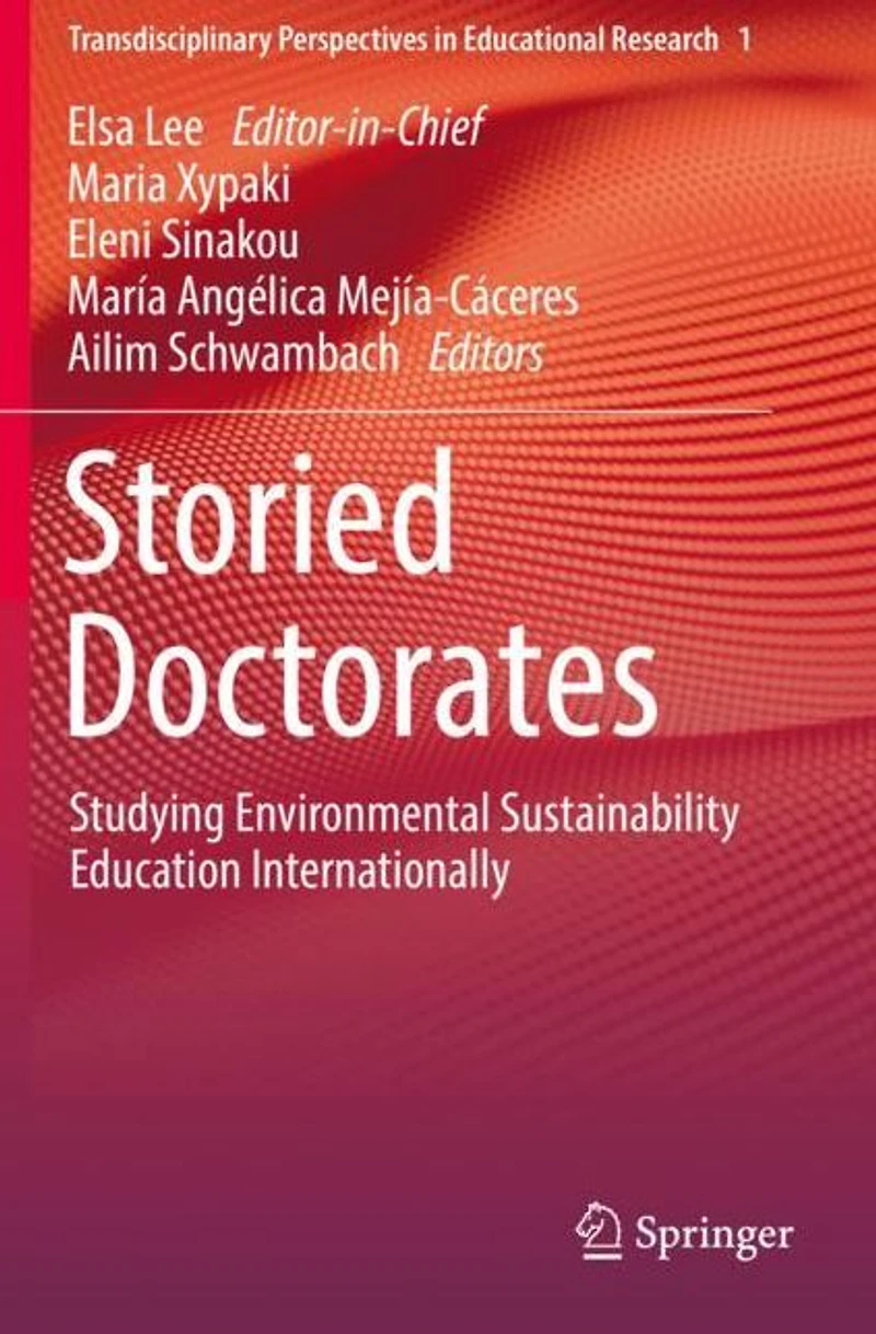 Storied Doctorates: Studying Environmental Sustainability Education Internationally