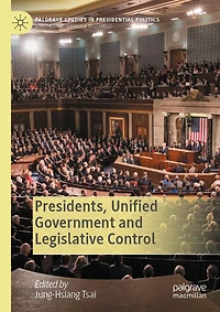 Presidents, Unified Government and Legislative Control