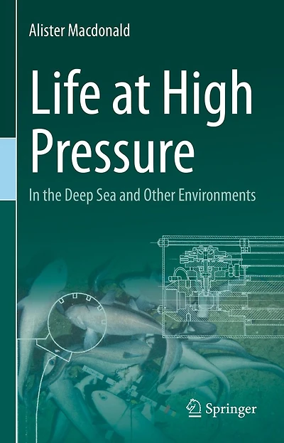 Life at High Pressure: the Deep Sea and Other Environments
