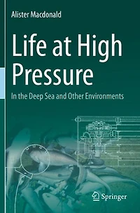 Life at High Pressure: the Deep Sea and Other Environments