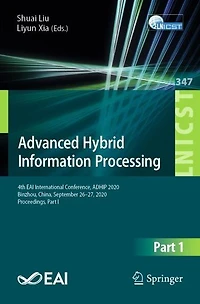 Advanced Hybrid Information Processing: 4th EAI International Conference, ADHIP 2020, Binzhou, China, September 26-27, Proceedings, Part I