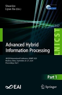 Advanced Hybrid Information Processing: 4th EAI International Conference, ADHIP 2020, Binzhou, China, September 26-27, Proceedings, Part I