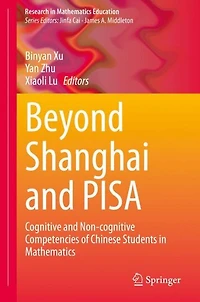 Beyond Shanghai and PISA: Cognitive Non-cognitive Competencies of Chinese Students Mathematics