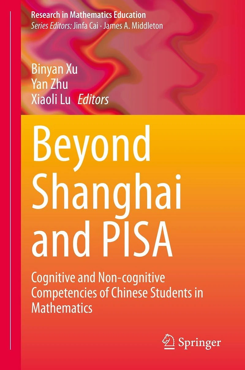 Beyond Shanghai and PISA: Cognitive Non-cognitive Competencies of Chinese Students Mathematics