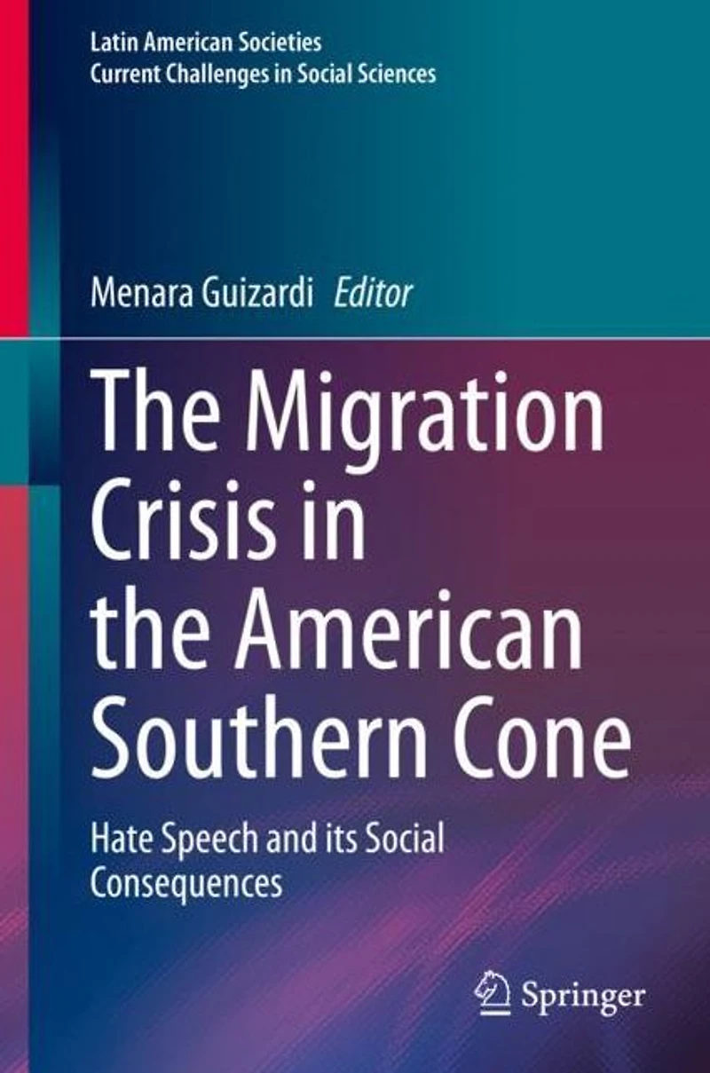 the Migration Crisis American Southern Cone: Hate Speech and its Social Consequences