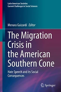 the Migration Crisis American Southern Cone: Hate Speech and its Social Consequences