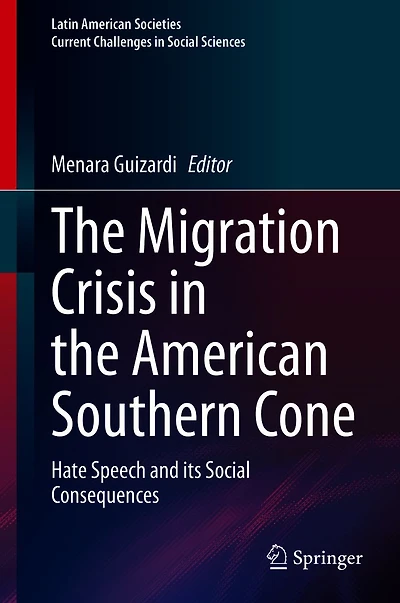the Migration Crisis American Southern Cone: Hate Speech and its Social Consequences