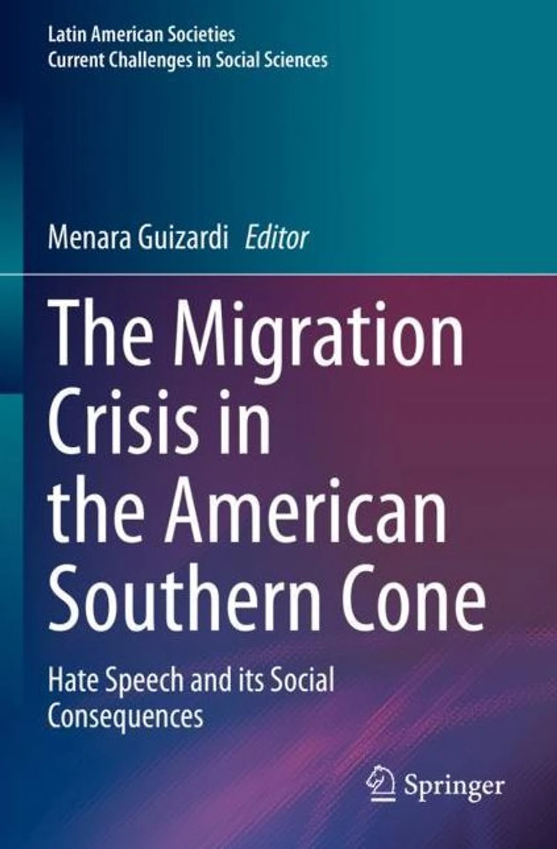 the Migration Crisis American Southern Cone: Hate Speech and its Social Consequences