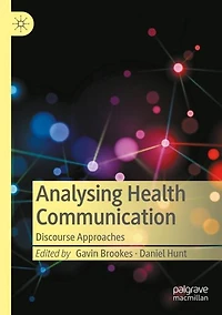 Analysing Health Communication: Discourse Approaches
