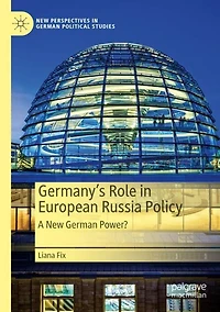 Germany's Role European Russia Policy: A New German Power?