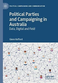 Political Parties and Campaigning Australia: Data, Digital Field