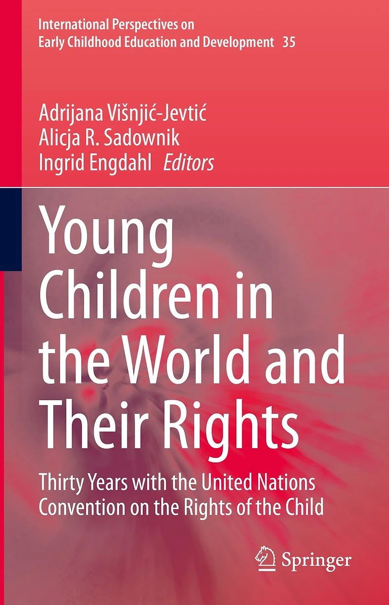 Young Children the World and Their Rights: Thirty Years with United Nations Convention on Rights of Child