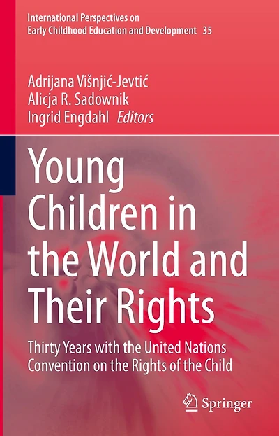 Young Children the World and Their Rights: Thirty Years with United Nations Convention on Rights of Child
