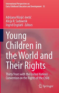 Young Children the World and Their Rights: Thirty Years with United Nations Convention on Rights of Child