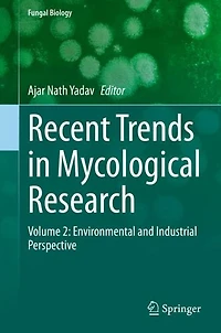 Recent Trends Mycological Research: Volume 2: Environmental and Industrial Perspective