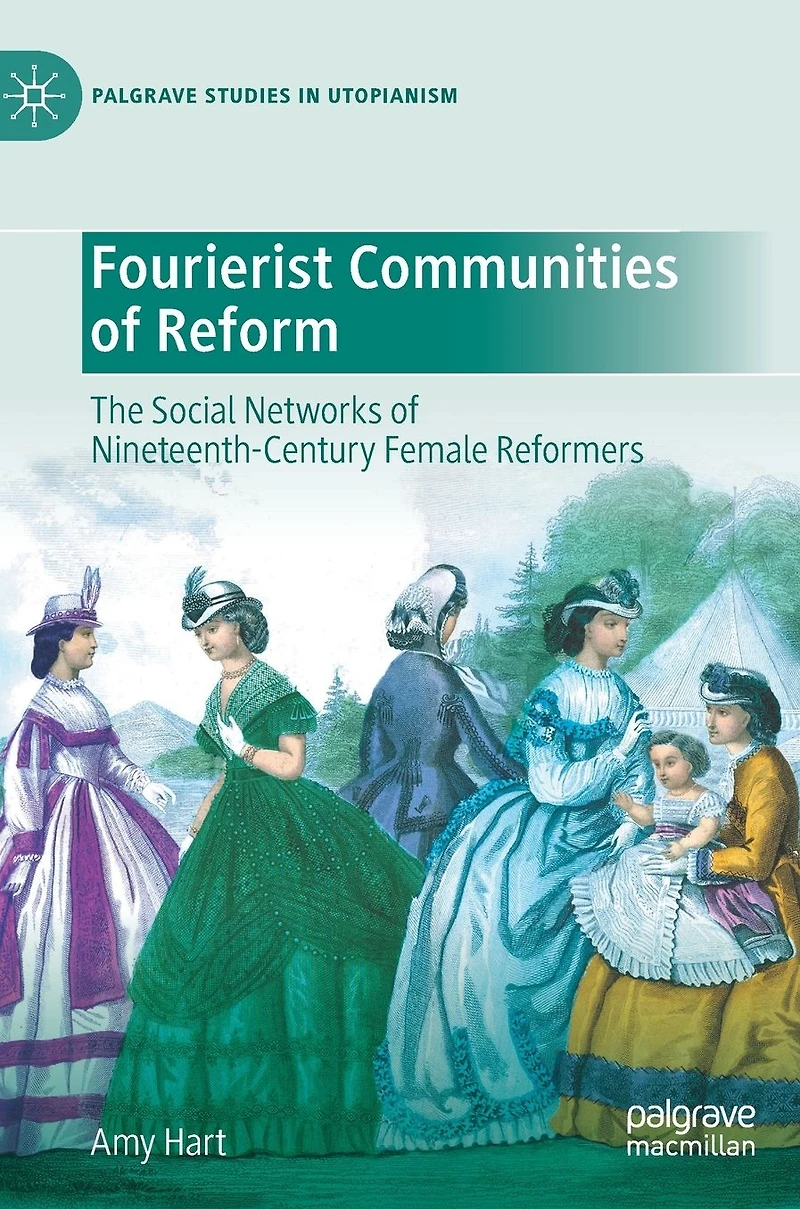 Fourierist Communities of Reform: The Social Networks Nineteenth-Century Female Reformers