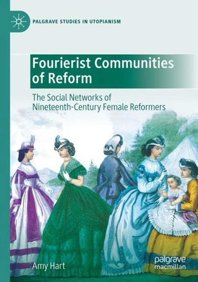 Fourierist Communities of Reform: The Social Networks Nineteenth-Century Female Reformers