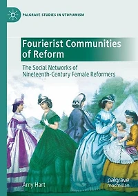 Fourierist Communities of Reform: The Social Networks Nineteenth-Century Female Reformers