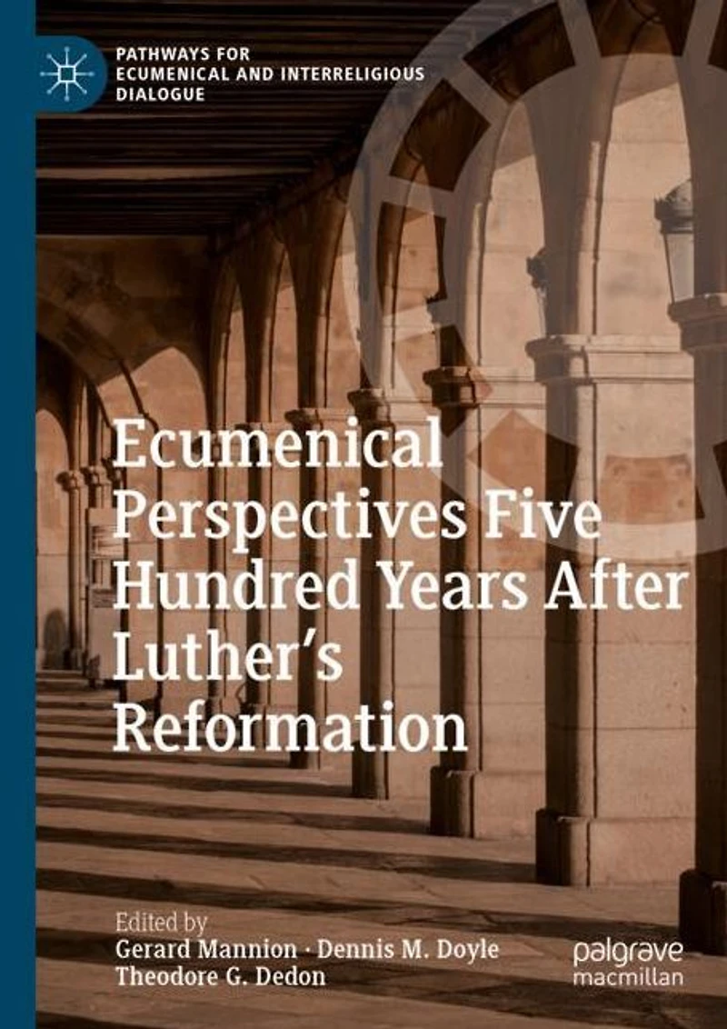 Ecumenical Perspectives Five Hundred Years After Luther's Reformation