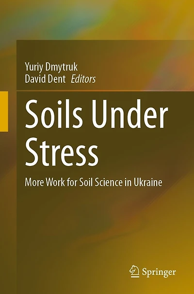 Soils Under Stress: More Work for Soil Science Ukraine