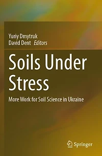 Soils Under Stress: More Work for Soil Science Ukraine