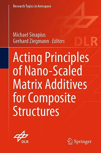 Acting Principles of Nano-Scaled Matrix Additives for Composite Structures