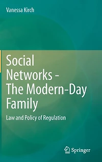Social Networks - The Modern-Day Family: Law and Policy of Regulation