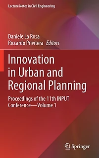 Innovation Urban and Regional Planning: Proceedings of the 11th INPUT Conference - Volume 1